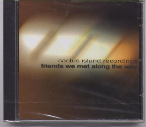 Compilation Cactus Island Recordings - Friends We Met Along The Way - Cd