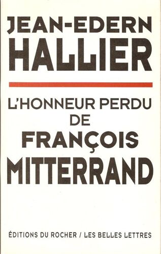 L Honneur Perdu De Francois Mitterrand