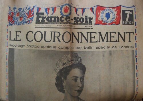 France Soir   N° 1953 : Le Couronnement  De La Reine Elisabeth