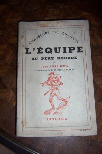 Chasseurs De Chamois. L'équipe Au Père Bourre.