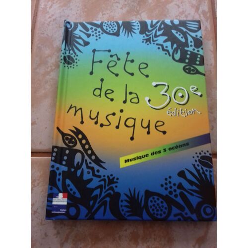 Fete De La Musique Trentieme Edition. Musique Des Trois Océans