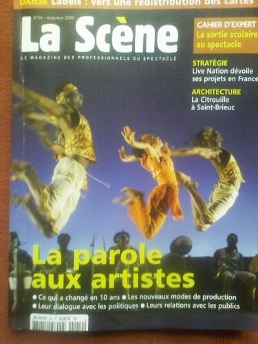 La Scene Magazine Des Professionnels Du Spectacle   N° 54 : La Parole Aux Artistes