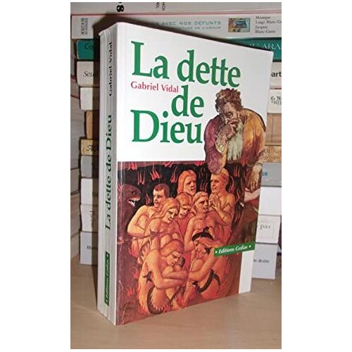 La Dette De Dieu : Que Croire ?
