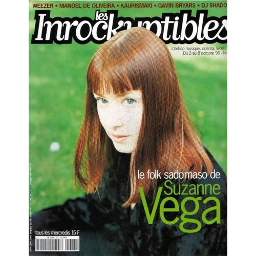 Les Inrockuptibles   N° 73 : Suzanne Vega / Weezer / Manoel De Oliveira / Kaurismaki / Gavin Bryars / Dj Shadow / Reinaldo Arenas