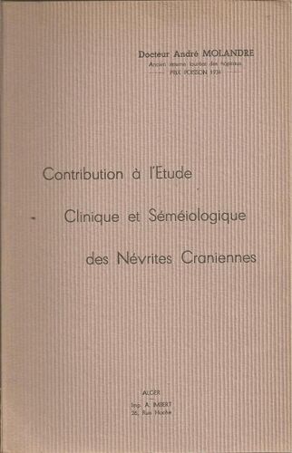 Contribution À L'étude Clinique Et Séméiologique Des Névrites Craniennes ( 1937 ) - Avec Dédicace Manuscrite / Envoi De L'auteur