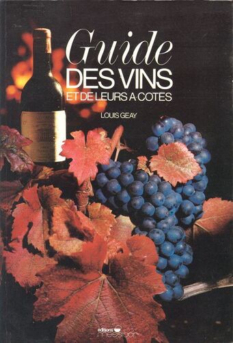 Guide Des Vins Et De Leurs A Cotes