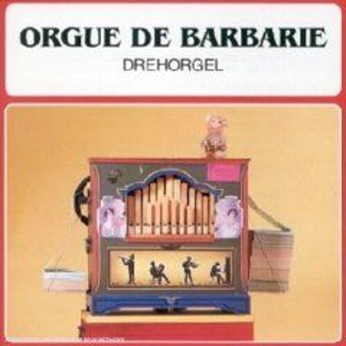 Orgue De Barbarie