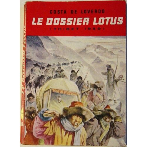 Le Dossier Lotus. (Thibet 1959)
