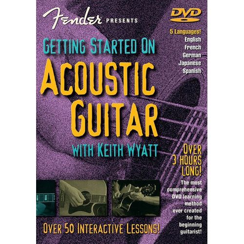 Fender Presents: Getting Started On Acoustic Guitar -- A Guide For Beginners