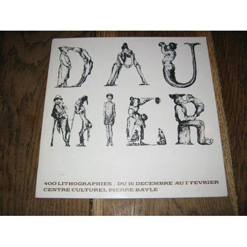 Honore Daumier   N° 0 : 400 L Lithographies Du  16 Decembre Centre Culturel  Pierre Bayle