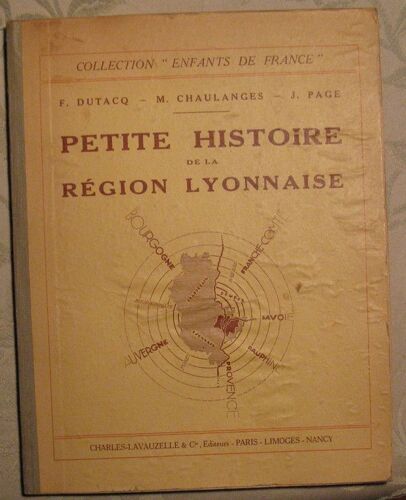 Petite Histoire De La Région Lyonnaise Petite Histoire De La Région Lyonnaise
