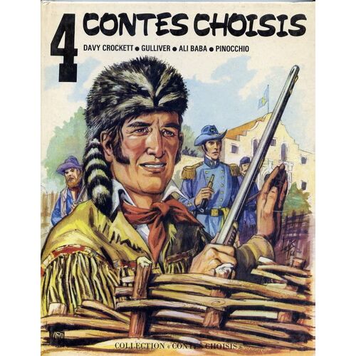 4 Contes Choisis, Davy Crockett - Gulliver - Ali Baba - Pinocchio
