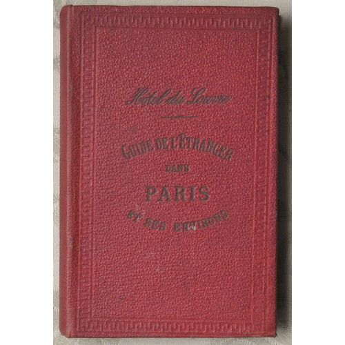 Guide De L'etranger Dans Paris Et Ses Environs