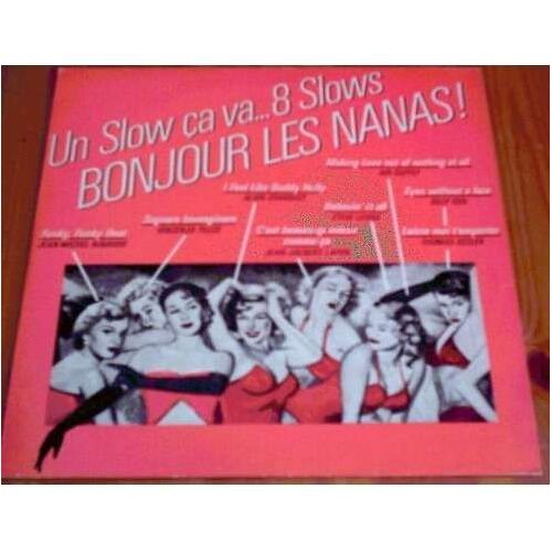 Un Slow Ca Va ...8 Slows Bonjour Les Nanas
