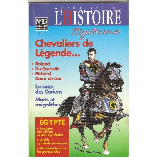 Actualite De L'histoire Mysterieuse N° 13 : Chevaliers De Legende