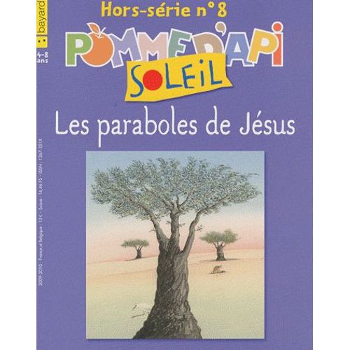 Pomme D'api Soleil Hors-Série N° 8 - Les Paraboles De Jésus