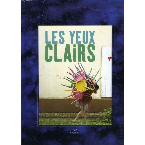 Les Yeux Clairs -   N° 33 : Dossier De Presse Du Film De Jérôme Bonnell