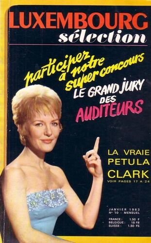Luxembourg Sélection, N°10 Janvier 1963 : La Vraie Petula Clark / Participez À Notre Super Concours Le Grand Jury Des Auditeurs