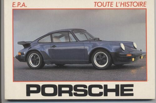 Toute L'histoire Porsche