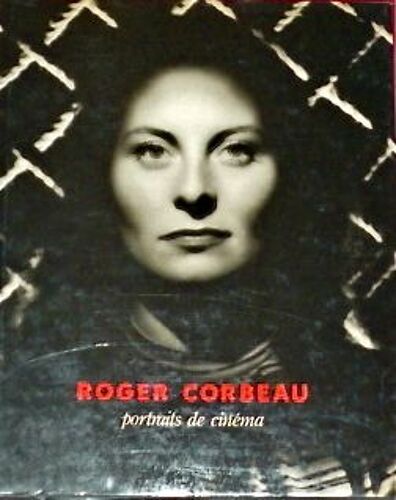 Roger Corbeau : Portraits De Cinema