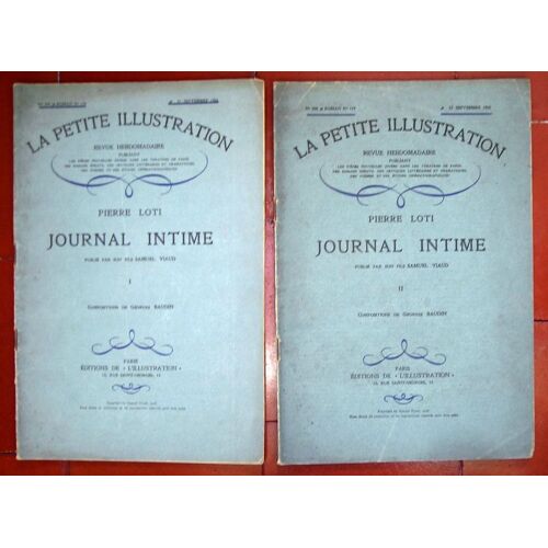 La Petite Illustration   N° 178 179 : Pierr Loti Journal Intime Publié Par Son Fils Samuel Viaud