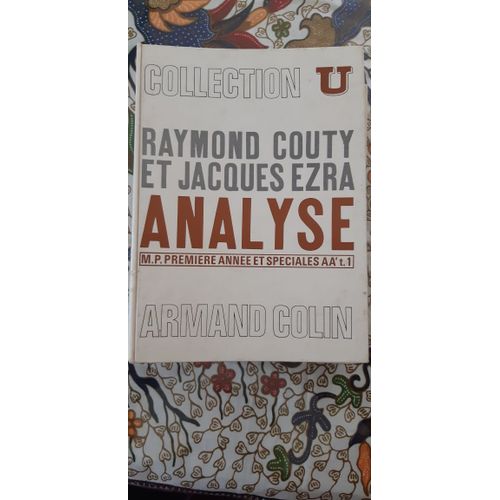 Analyse Mp Première Année Et Speciales Aa' Tome 1 - Collection U