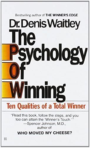 The Psychology Of Winning: Ten Qualities Of A Total Winner By Denis Waitley (1984-12-23)