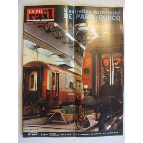 La Vie Du Rail N° 1547 : L'entretien Du Matériel De Paris - Ourcq