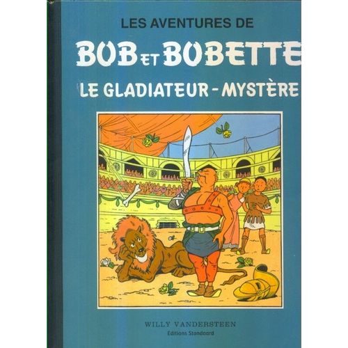 Bob Et Bobette 5 - Le Gladiateur-Mystère - Collection Bleue