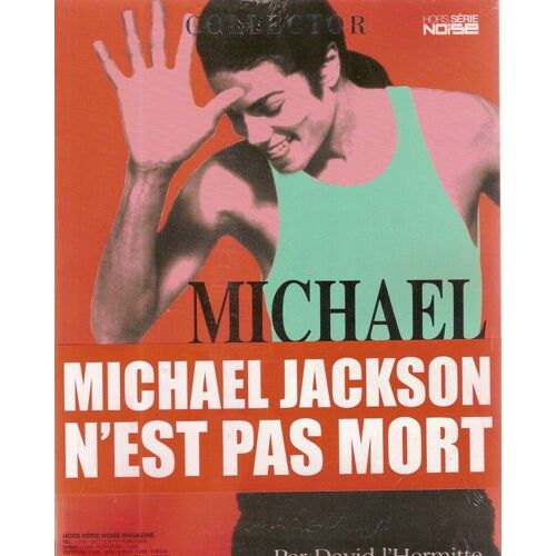 Noise  Hors-Série N° 012 : Michael Jackson N'est Pas Mort - Michael Jackson Is Not Dead (Magazine De Plus De 120 Pages Entierement Consacrées Au Roi De La Pop) (2)