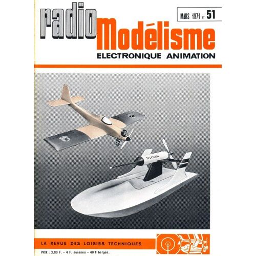 Radio Modélisme   N° 51 : Electronique Animation - La Revue Des Loisirs Techniques