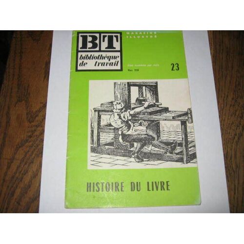 Bibliothèque De Travail: Histoire Du Livre N° 23 : Histoire Du Livre