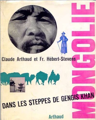 Mongolie, Dans Les Steppes De Genghis Khan Mongolie, Dans Les Steppes De Genghis Khan