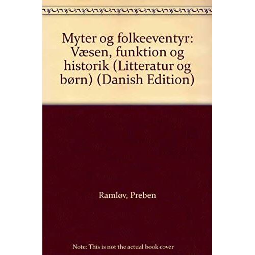 Myter Og Folkeeventyr: Væsen, Funktion Og Historik (Litteratur Og Børn) (Danish Edition)