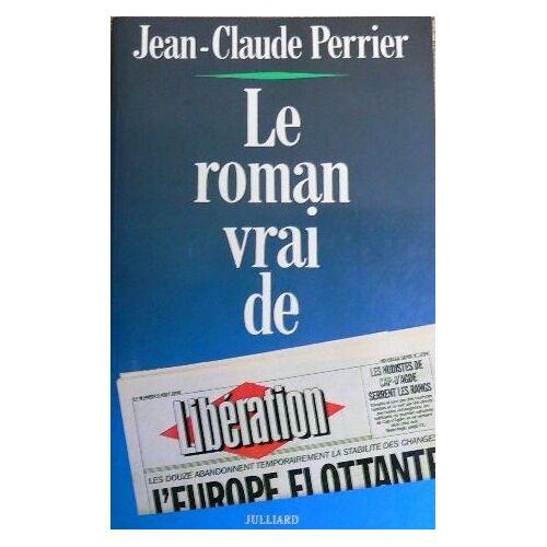 Le Roman Vrai De Liberation