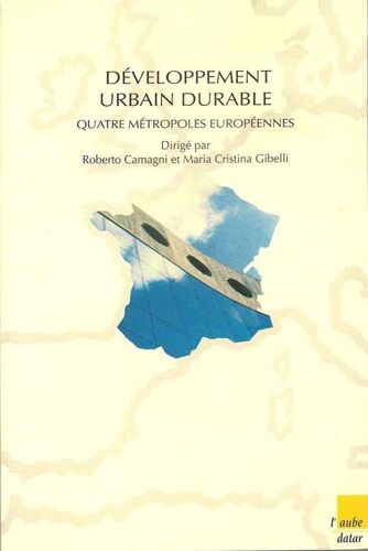 Développement Urbain Durable - Quatre Métropoles Européennes À L'épreuve