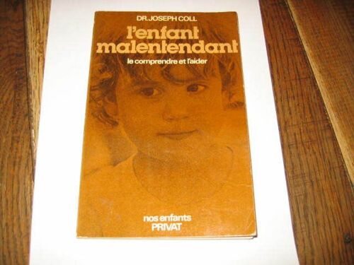 L' Enfant Malentendant : Le Comprendre Et L' Aider
