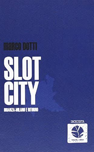 Slot City. Brianza-Milano E Ritorno