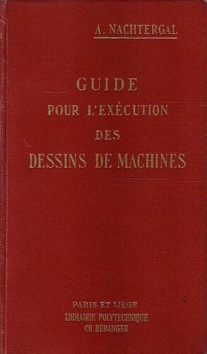 Guide Pour Le Calcul Des Dessins De Machines  A L'usage Des Dessinateurs Et Bureaux D'etude