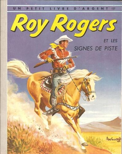 Roy Rogers Et Les Signes De La Piste ( Illustrations : M. Crawford )