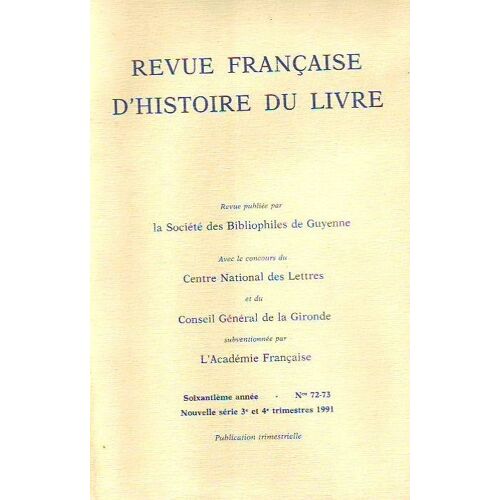 Revue Francaise D' Histoire Du Livre - N° 72-73