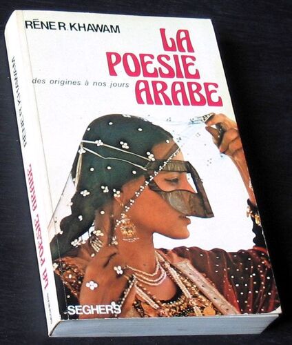 La Poesie Arabe Des Origines A Nos Jours