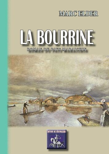 La Bourrine (Roman Du Pays Maraichin)