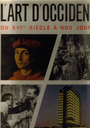 L'art D'occident: Du Xvime Siècle À Nos Jours