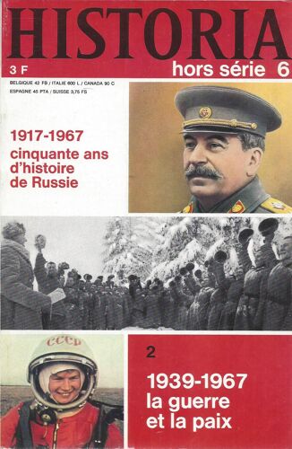 Historia Hors Série 6 - 1917-1967 Cinquante Ans D'histoire De Russie - 2: La Guerre Et La Paix