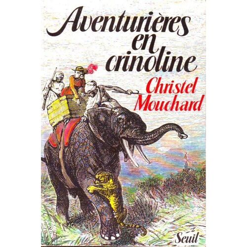 Aventurières En Crinoline - Récits