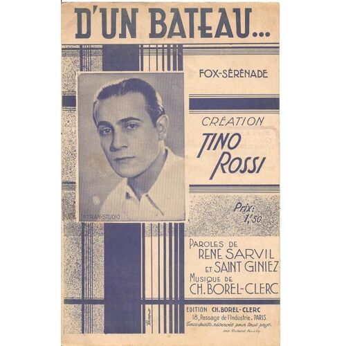 D'un Bateau... Fox Sérénade, Création De Tino Rossi, Paroles De René Sarvil Et Saint Giniez, Musique De Ch. Borel-Clerc, 1935, Editions Ch. Borel-Clerc