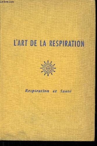 L Art De La Respiration - Respiration Et Santé.