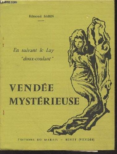 Vendée Mystérieuse : En Suivant Le Lay Doux-Coulant