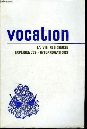 Vocations Sacerdotales Et Religieuses N° 259 - Religieux Et Chrétiens Dans Le Monde Par Edouard Pousset, Vers Quelles Spiritualités ?, Spirituels Et Spiritualités Par Robert Soullard, La Spiritualité(...)